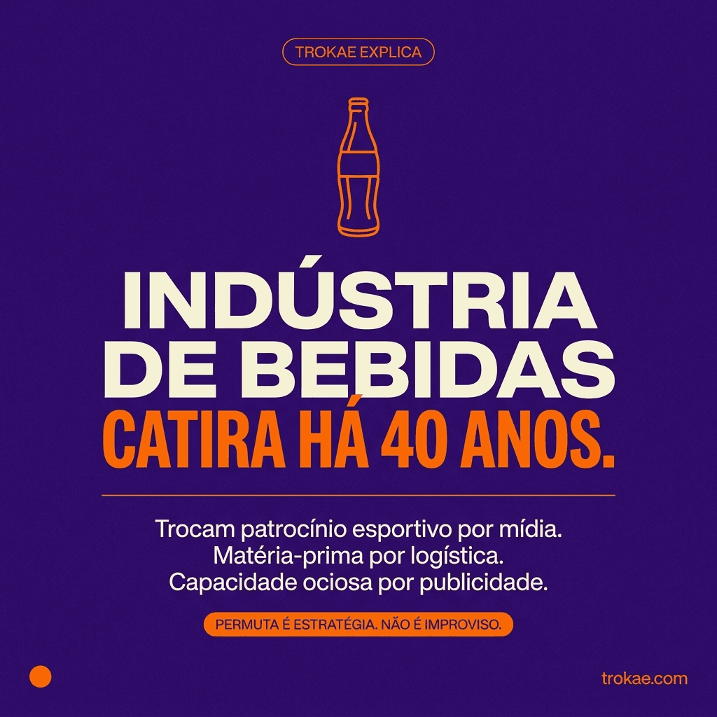 Indústria de bebidas permuta há 40 anos — patrocínio esportivo por mídia, capacidade ociosa por publicidade